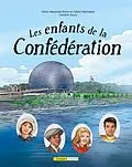 E-Book (pdf) Les enfants de la Confédération von Bonin Pierre-Alexandre Bonin, Desmarais Gilbert Desmarais