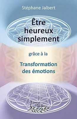 E-Book (epub) Être heureux simplement von Jalbert Stephane Jalbert