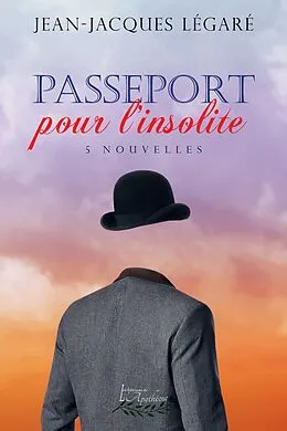 E-Book (epub) Passeport pour l'insolite von Legare Jean-Jacques Legare