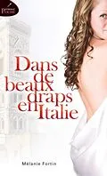 E-Book (pdf) Dans de beaux draps en Italie von Melanie Fortin