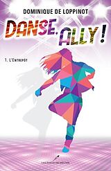 eBook (pdf) Danse, Ally ! 01 : L'Entrepot de Dominique de Loppinot