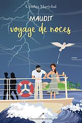 eBook (epub) Maudit voyage de noces de Marechal Cynthia Marechal