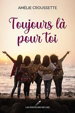 E-Book (epub) Toujours là pour toi von Croussette Amelie Croussette