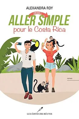 E-Book (epub) Aller (presque!) simple pour le Costa Rica von Roy Alexandra Roy