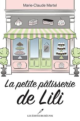 eBook (epub) La petite patisserie de Lili de Martel Marie-Claude Martel