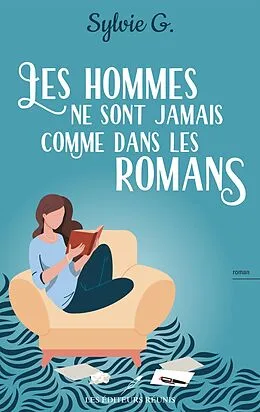 E-Book (epub) Les hommes ne sont jamais comme dans les romans von G. Sylvie G.