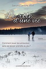 eBook (epub) Le rôle d'une vie de Lemire Wolf Sandra Lemire Wolf