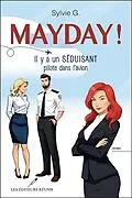 E-Book (epub) Mayday! Il y a un séduisant pilote dans l'avion von G. Sylvie G.