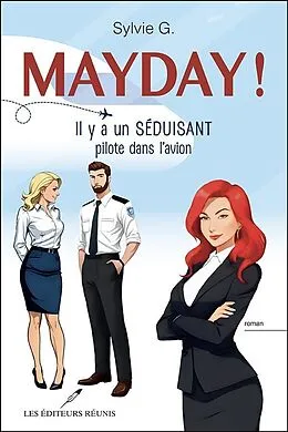 E-Book (epub) Mayday! Il y a un séduisant pilote dans l'avion von G. Sylvie G.