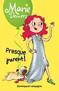 E-Book (pdf) Presque parent ! von Marie Demers