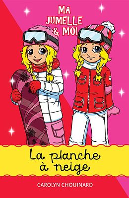 eBook (pdf) Ma jumelle et moi - La planche a neige de Carolyn Chouinard