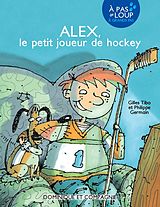 eBook (pdf) Alex, le petit joueur de hockey de Gilles Tibo