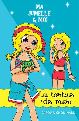 E-Book (pdf) Ma jumelle et moi - La tortue de mer von Carolyn Chouinard