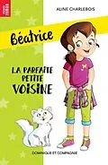 E-Book (pdf) La parfaite petite voisine - Niveau de lecture 5 von Charlebois Aline Charlebois