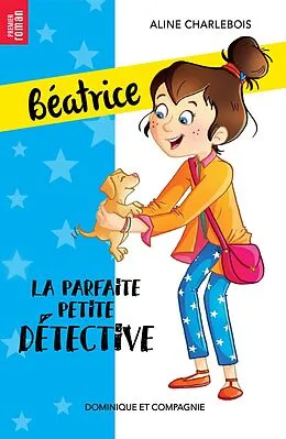 E-Book (pdf) La parfaite petite détective - Niveau de lecture 4 von Charlebois Aline Charlebois