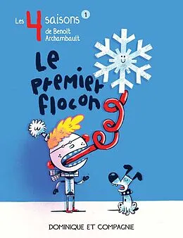 E-Book (pdf) Le premier flocon - Niveau de lecture 6 von Archambault Benoit Archambault