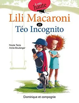 E-Book (pdf) Lili Macaroni et Téo Incognito von Testa Nicole Testa