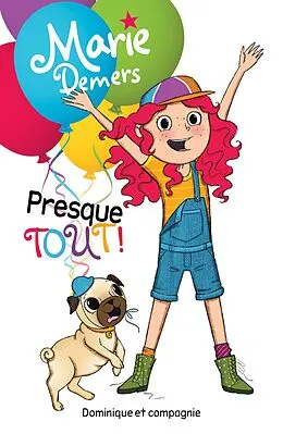 E-Book (pdf) Presque TOUT! - Niveau de lecture 4 von Demers Marie Demers