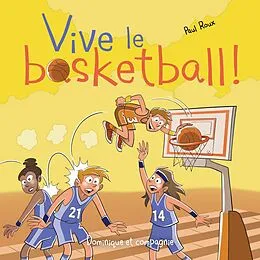 E-Book (pdf) Vive le basketball ! von Roux Paul Roux