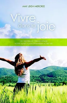 E-Book (epub) Vivre dans la joie von Leigh Mercree Amy Leigh Mercree