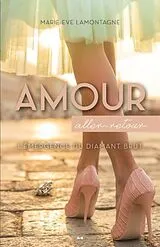 E-Book (epub) Amour aller-retour - L'emergence du diamant brut von Lamontagne Marie-Eve Lamontagne
