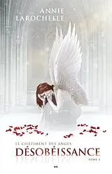 E-Book (epub) Desobeissance von Larochelle Annie Larochelle
