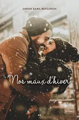 E-Book (epub) Nos maux d'hiver von Baril-Bergeron Sarah Baril-Bergeron
