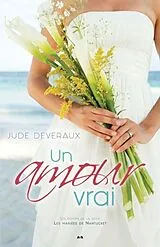 E-Book (epub) Un amour vrai von Deveraux Jude Deveraux