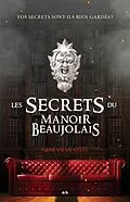 E-Book (epub) Les secrets du Manoir Beaujolais von Cote Genevieve Cote
