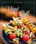 E-Book (epub) Vege sur le gril von Plante Colombe Plante