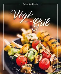 E-Book (epub) Vege sur le gril von Plante Colombe Plante