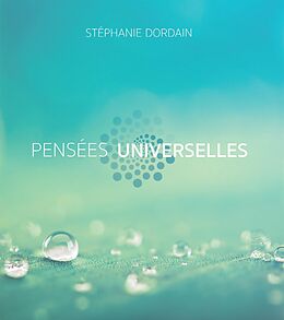 eBook (epub) Pensées universelles de Dordain Stephanie Dordain