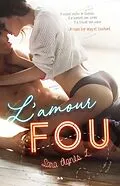 E-Book (epub) L'amour fou von Agnes L. Sara Agnes L.