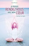 E-Book (epub) Je prends rendez-vous avec mon coeur von Mercier Alain Mercier