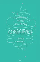 E-Book (epub) Comment vivre en pleine conscience von Barnes Anna Barnes