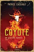 E-Book (epub) Coyote von Cazeault Patrice Cazeault