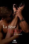 E-Book (epub) La fleur et le loup von Belmour C. J. Belmour