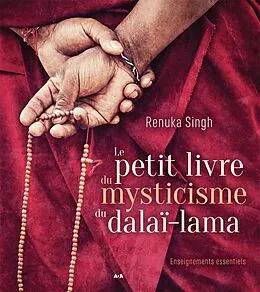 E-Book (epub) Le petit livre du mysticisme du Dalai-lama von Singh Renuka Singh