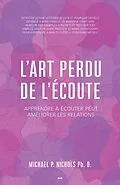 E-Book (epub) L'art perdu de l'écoute von Nichols Michael P. Nichols