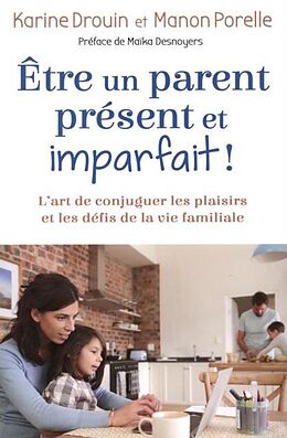 eBook (pdf) Etre un parent present et imparfait ! de 