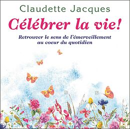 eBook (epub) Celebrer la vie ! de Jacques Claudette Jacques