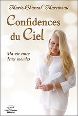 eBook (epub) Confidences du Ciel de Marie-Chantal Martineau Marie-Chantal Martineau