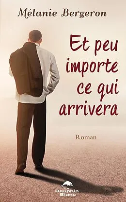 E-Book (epub) Et peu importe ce qui arrivera von Bergeron Melanie Bergeron