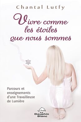 eBook (epub) Vivre comme les etoiles que nous sommes de Lutfy Chantal Lutfy