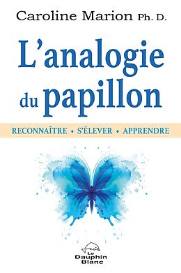 eBook (epub) L'analogie du papillon de Marion Caroline Marion