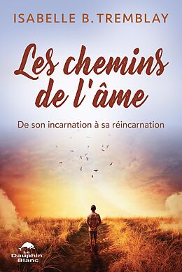 eBook (epub) Les chemins de l'ame de Tremblay Isabelle B. Tremblay