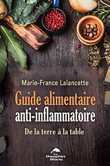 E-Book (epub) Guide alimentaire anti-inflammatoire von Marie-France Lalancette Marie-France Lalancette