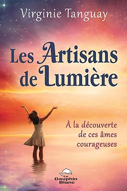 eBook (epub) Les Artisans de Lumiere de Tanguay Virginie Tanguay