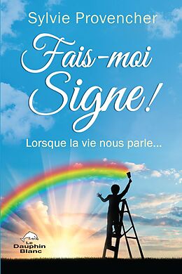 eBook (epub) Fais-moi Signe ! de Provencher Sylvie Provencher