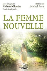 eBook (epub) La Femme nouvelle de Giguere Richard Giguere